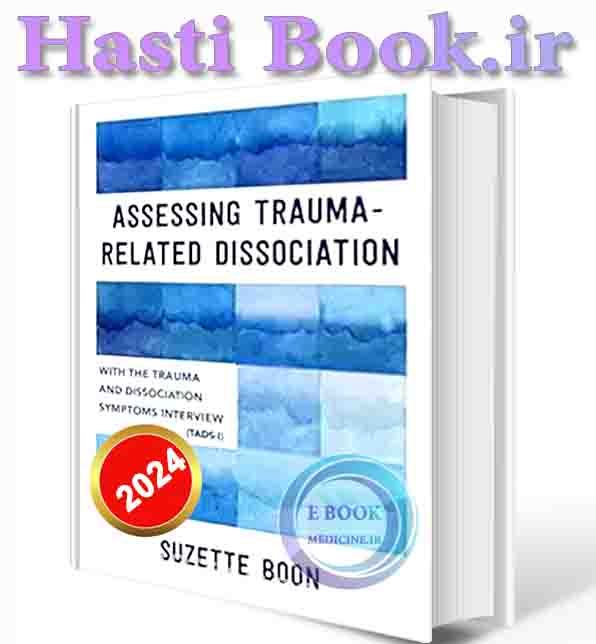 دانلود کتاب Assessing Trauma-Related Dissociation: With the Trauma and Dissociation Symptoms Interview (TADS-I)    2023 (EPUB+PDF)